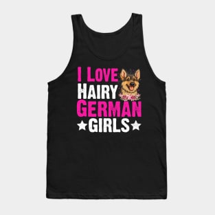 Dog German Shepherd Dog Lover I Love Hairy German Girls Tank Top